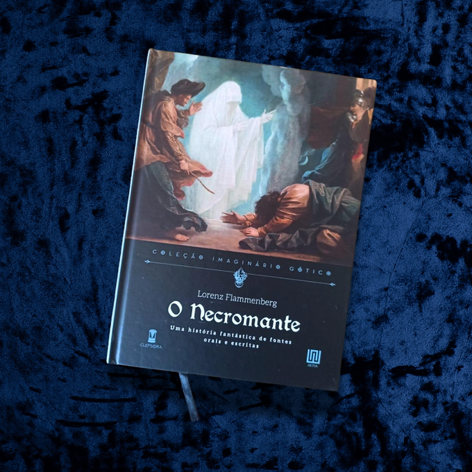 O Necromante: uma História Fantástica de Fontes Orais e Escritas - Lorenz Flamme